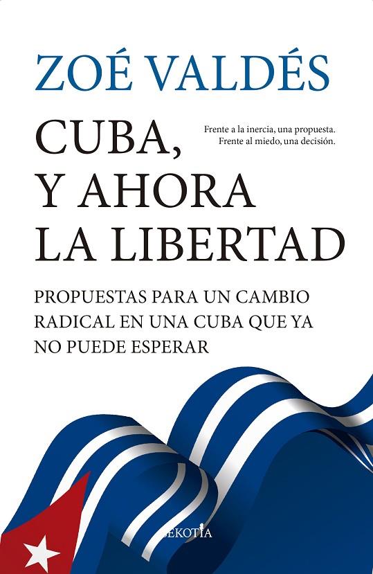 CUBA, Y AHORA LA LIBERTAD | 9791387812775 | VALDÉS, ZOÉ