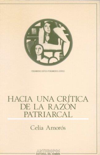 HACIA UNA CRITICA DE LA RAZON PATRIARCAL | 9788476583005 | AMOROS, CELIA