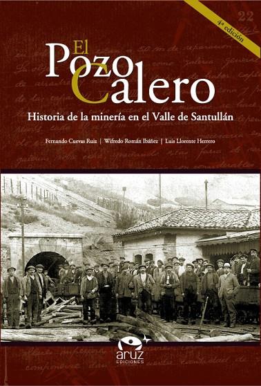 POZO CALERO, EL : HISTORIA DE LA MINERÍA | 9788493872700 | FERNANDO CUEVAS, WIFREDO ROMÁN