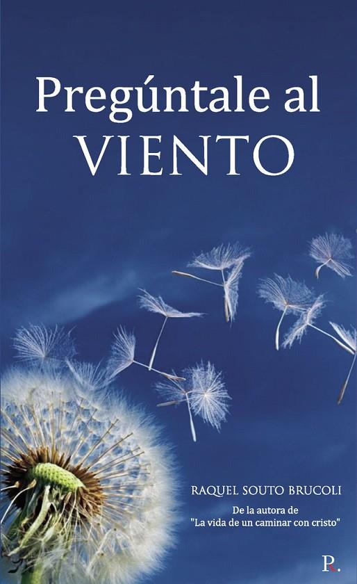 PREGÚNTALE AL VIENTO | 9788419429377 | SOUTO BRUCOLI, RAQUEL