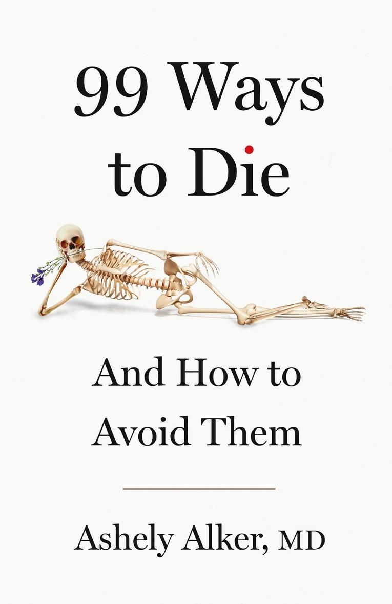 99 WAYS TO DIE | 9781788407205 | ALKER, ASHELY