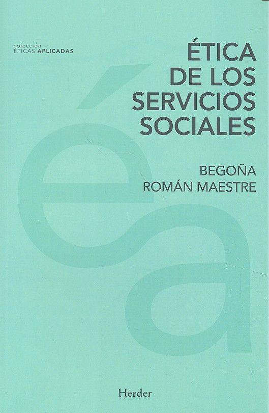 ÉTICA DE LOS SERVICIO SOCIALES | 9788425437878 | ROMÁN MAESTRE, BEGOÑA