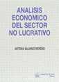 ANÁLISIS ECONÓMICO DEL SECTOR NO LUCRATIVO | 9788480023191 | SAJARDO MORENO, ANTONIA