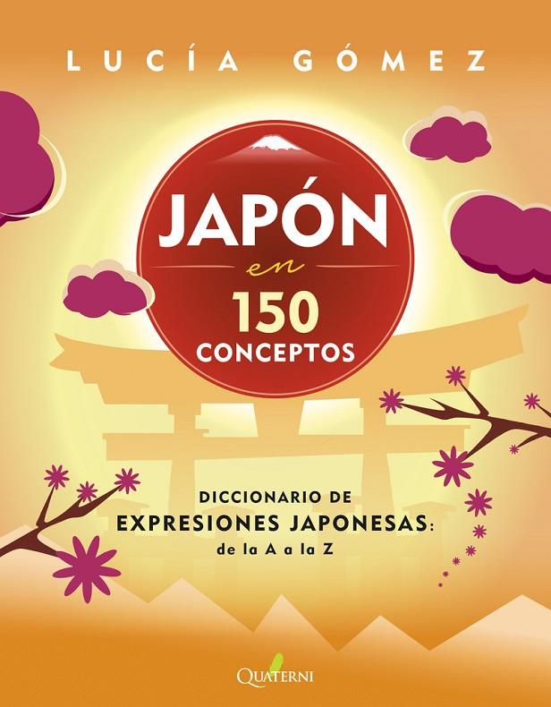 JAPÓN EN 150 CONCEPTOS | 9788412477689 | GOMEZ, LUCIA