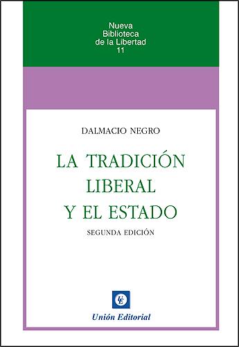 TRADICIÓN LIBERAL Y EL ESTADO, LA | 9788472095526 | NEGRO PAVÓN, DALMACIO