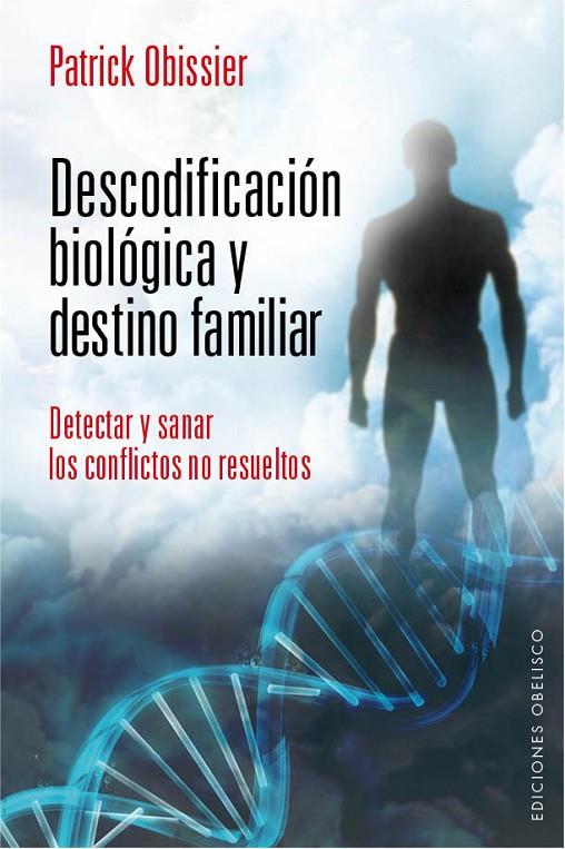 DESCODIFICACIÓN BIOLÓGICA Y DESTINO FAMILIAR | 9788415968344 | OBISSIER, PATRICK