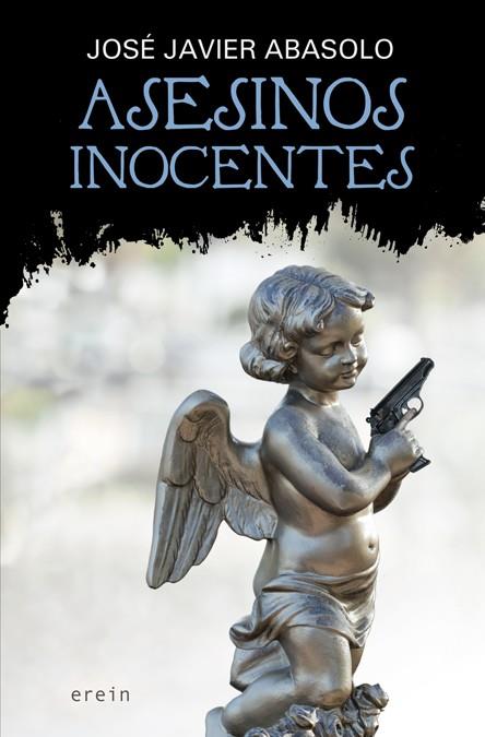 ASESINOS INOCENTES | 9788491092483 | ABASOLO, JOSÉ JAVIER