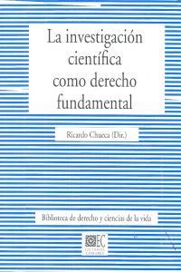 INVESTIGACION CIENTIFICA COMO DERECHO FUNDAMENTAL, LA | 9788490450086 | CHUECA RODRIGUEZ, RICARDO