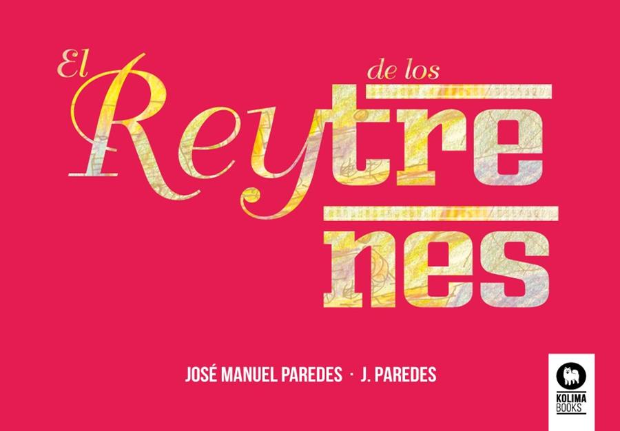 REY DE LOS TRENES, EL | 9788417566074 | PAREDES DEL AMO, JOSÉ MANUEL