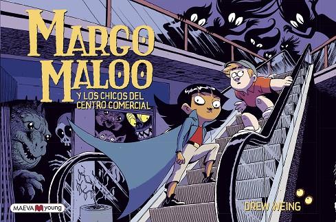 MARGO MALOO 02 : MARGO MALOO Y LOS CHICOS DEL CENTRO COMERCIAL | 9788417708924 | WEING, DREW