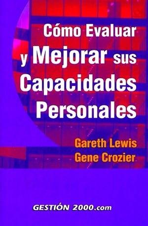 COMO EVALUAR Y MEJORAR SUS CAPACIDADES PERSONALES | 9788480884907 | LEWIS, GARETH