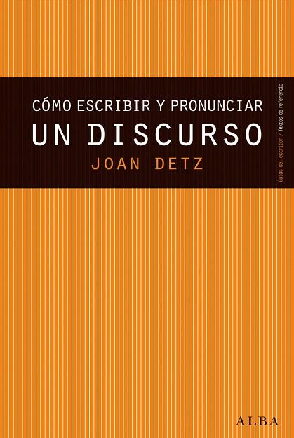 CÓMO ESCRIBIR Y PRONUNCIAR UN DISCURSO | 9788490650677 | DETZ, JOAN