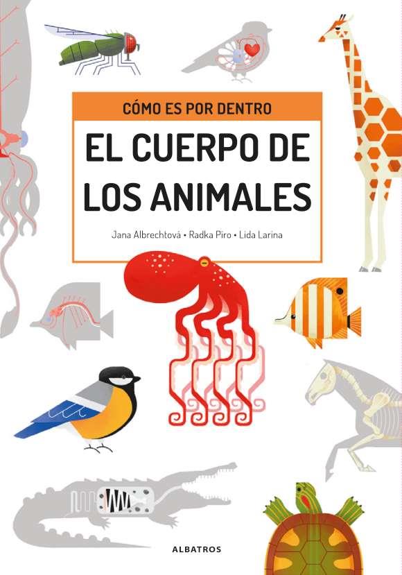 COMO ES POR DENTRO EL CUERPO DE LOS ANIMALES | 9788000066271 | ALBRECHTOVA, JANA / PIRO, RADKA