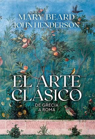 ARTE CLÁSICO, EL | 9788413843292 | BEARD, MARY / HENDERSON, JOHN