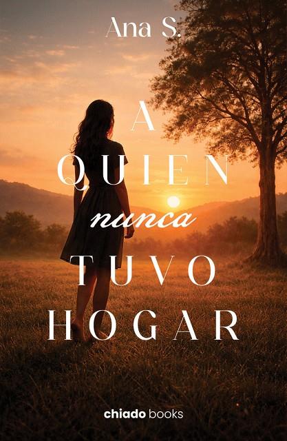 A QUIEN NUNCA TUVO HOGAR | 9789893813713 | ANA S