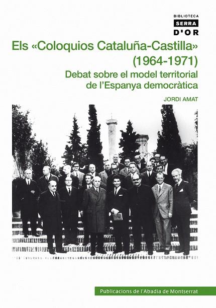 COLOQUIOS CATALUÑA-CASTILLA (1964-1971), ELS | 9788498832372 | AMAT FUSTÉ, JORDI