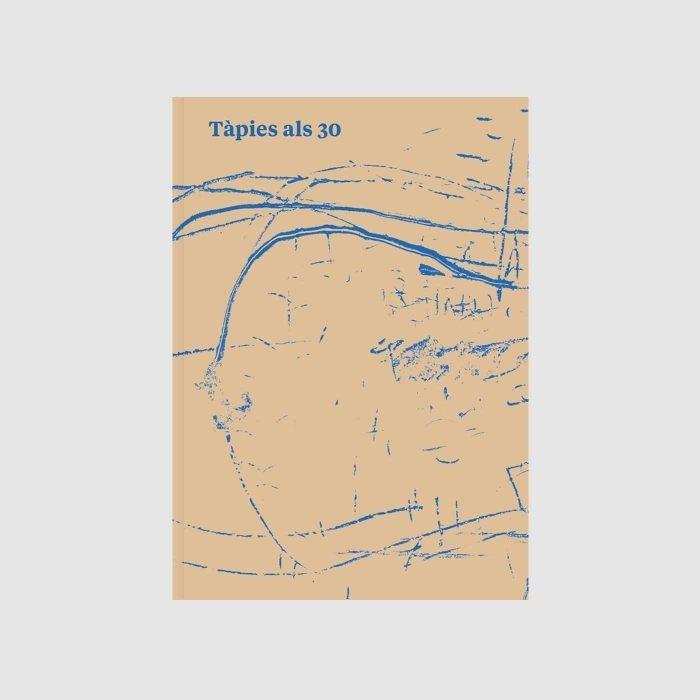 TÀPIES ALS 30 /  TÀPIES A LOS 30 / TÀPIES AT 30 | 9788412277104