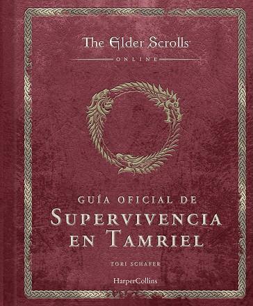 ELDER SCROLLS, THE : GUÍA OFICIAL DE SUPERVIVENCIA EN TAMRIEL | 9788410644588 | SCHAFER, TORI