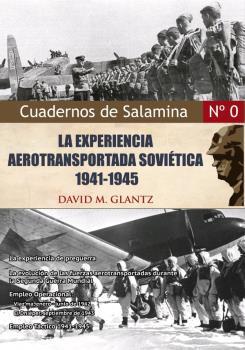 EXPERIENCIA AEROTRANSPORTADA SOVÉTICA 1941-1945, LA | 9788494989100 | GLANTZ, DAVID M.