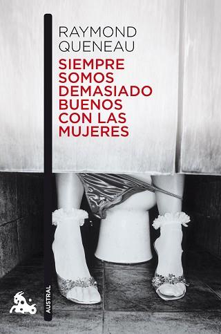 SIEMPRE SOMOS DEMASIADO BUENOS CON LAS MUJERES | 9788432228988 | QUENEAU, RAYMOND