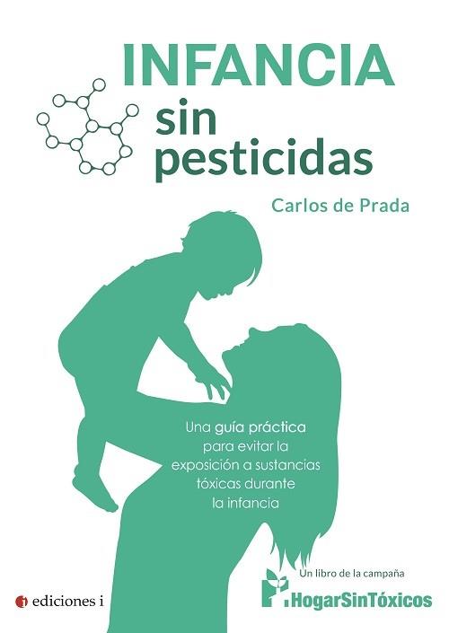INFANCIA SIN PESTICIDAS | 9788494948275 | DE PRADA, CARLOS