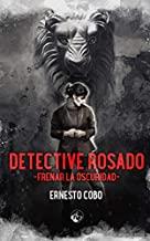 DETECTIVE ROSADO. FRENAR LA OSCURIDAD | 9788412121964 | COBO GARCÍA, ERNESTO