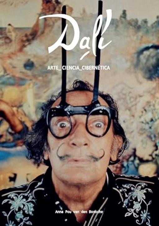 DALI ARTE CIENCIA CIBERNETICA | 9788409500376 | POU VAN DEN BOSSCHE, ANNA