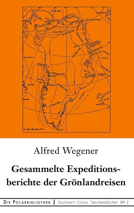 GESAMMELTE EXPEDITIONSBERICHTE DER GRÖNLANDREISEN | 9783751921596 | WEGENER, ALFRED