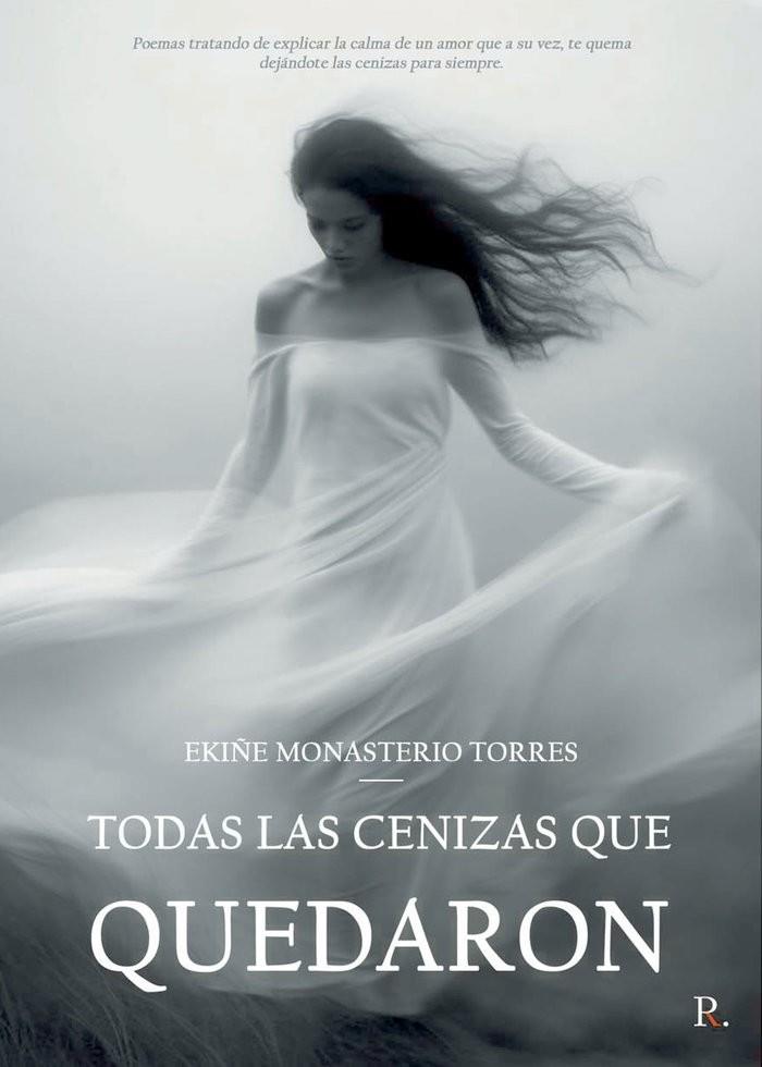 TODAS LAS CENIZAS QUE QUEDARON | 9798863960333 | MONASTERIO TORRES, EKIÑE
