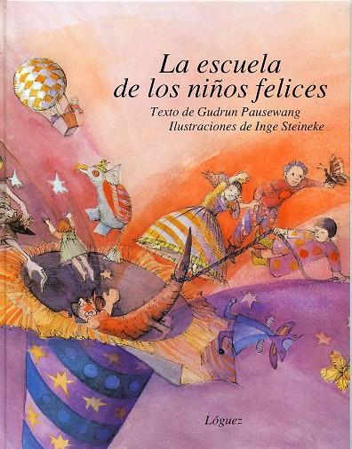 ESCUELA NIÑOS FELICES, LA | 9788485334612 | PAUSEWANG, GUDRUN