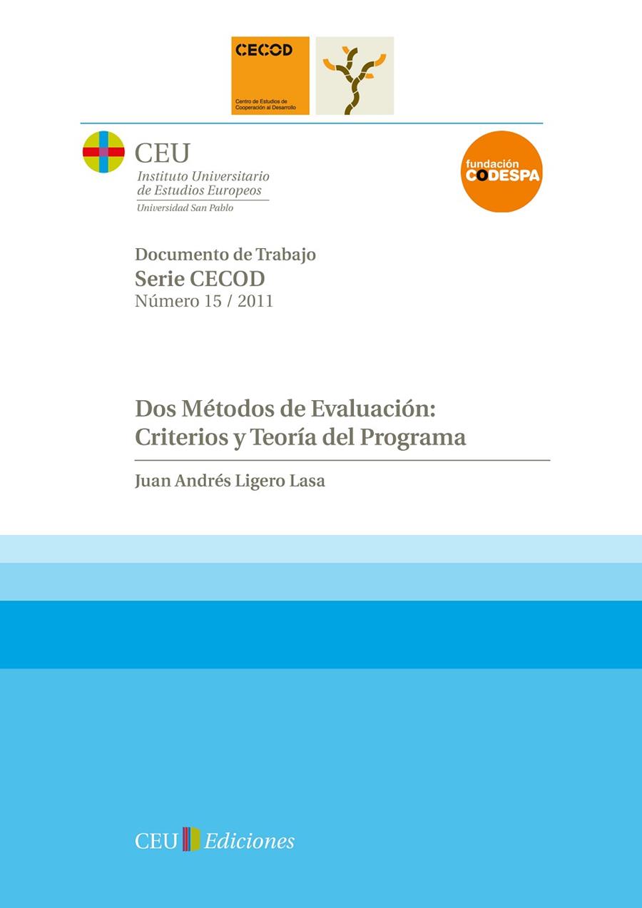 DOS MÉTODOS DE EVALUACIÓN : CRITERIOS Y TEORÍA DEL PROGRAMA | 9788415382089 | LIGERO LASA, JUAN ANDRÉS