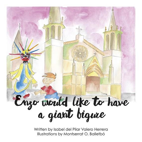ENZO WOULD LIKE TO HAVE A GIANT FIGURE | 9788416445851 | VALERO HERRERA, ISABEL DEL PILAR