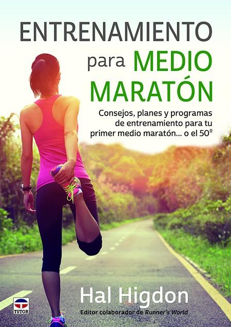 ENTRENAMIENTO PARA MEDIO MARATÓN | 9788416676194 | HIGDON, HAL
