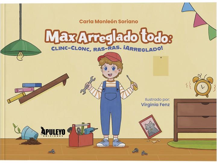 MAX ARREGLADO TODO : CLINC-CLONC, RAS-RAS. ¡ARREGLADO! | 9788410607552 | MONLEON SORIANO, CARLA