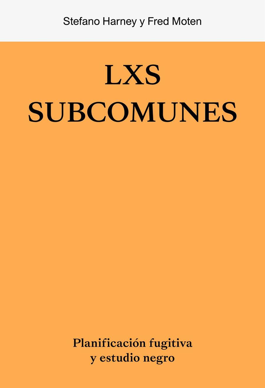 SUBCOMUNES, LOS | 9788412449020 | MOTEN, FRED / HARNEY, STEFANO