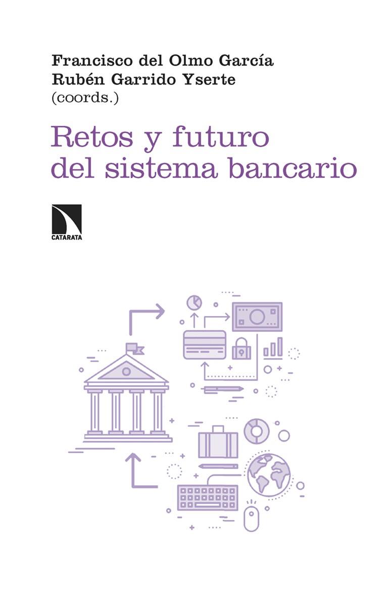 RETOS Y FUTURO DEL SISTEMA BANCARIO | 9788410673786 | DEL OLMO, FRANCISCO / GARRIDO-YSERTE, RUBÉN