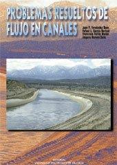 PROBLEMAS RESUELTOS DE FLUJO EN CANALES | 9788497051583 | FERNÁNDEZ BONO, JUAN FRANCISCO / GARCÍA BARTUAL, RAFAEL / MORENO DURA, AMPARO / VALLÉS MORÁN, FRANCI