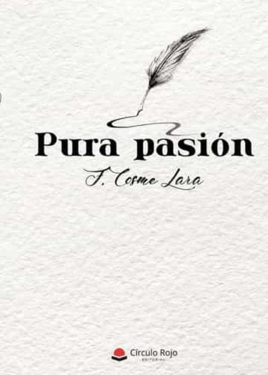 PURA PASIÓN | 9788411558242 | COSME LARA, F.