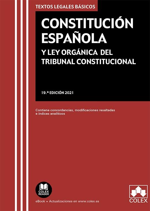 CONSTITUCIÓN ESPAÑOLA Y LEY ORGÁNICA DEL TRIBUNAL CONSTITUCIONAL (ED. 2021) | 9788413591650 | EDITORIAL COLEX S.L.