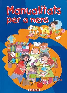 MANUALITATS PER A NENS | 9788430588244 | SUSAETA