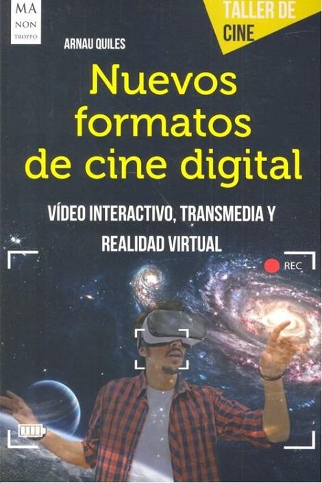 NUEVOS FORMATOS DE CINE DIGITAL | 9788494879999 | QUILES, ARNAU