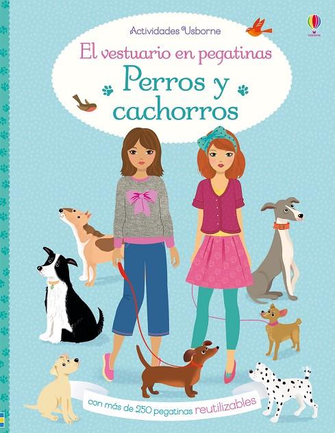 VESTUARIO EN PEGATINAS. PERROS Y CACHORROS | 9781474947039 | WATT, FIONA