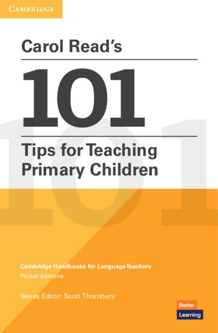 CAROL READ’S 101 TIPS FOR TEACHING PRIMARY CHILDREN PAPERBACK POCKET EDITIONS | 9781108744225 | READ, CAROL