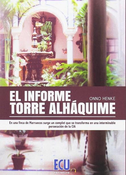 INFORME TORRE ALHÁQUIME, EL | 9788416704187 | HENKE, ONNO ERIK