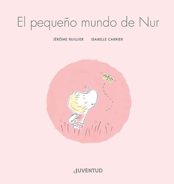 PEQUEÑO MUNDO DE NUR, EL | 9788426148148 | RUILLIER, JÉRÔME