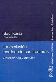 EXCLUSIÓN, LA : BORDEANDO SUS FRONTERAS | 9788474329391 | KARSZ, SAUL