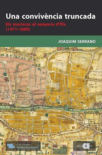CONVIVÈNCIA TRUNCADA, UNA | 9788497176460 | SERRANO JAÉN, JOAQUIM