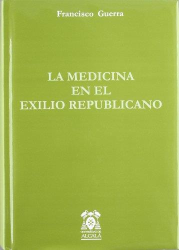 MEDICINA EN EL EXILIO REPUBLICANO, LA | 9788481385854 | CALVO, JULIO