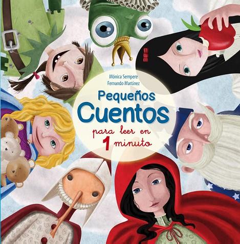 PEQUEÑOS CUENTOS PARA LEER EN 1 MINUTO | 9788448843939 | SEMPERE, MÓNICA / MARTÍNEZ, FERNANDO