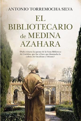 BIBLIOTECARIO DE MEDINA AZAHARA, EL | 9788410521025 | TORREMOCHA SILVA, ANTONIO